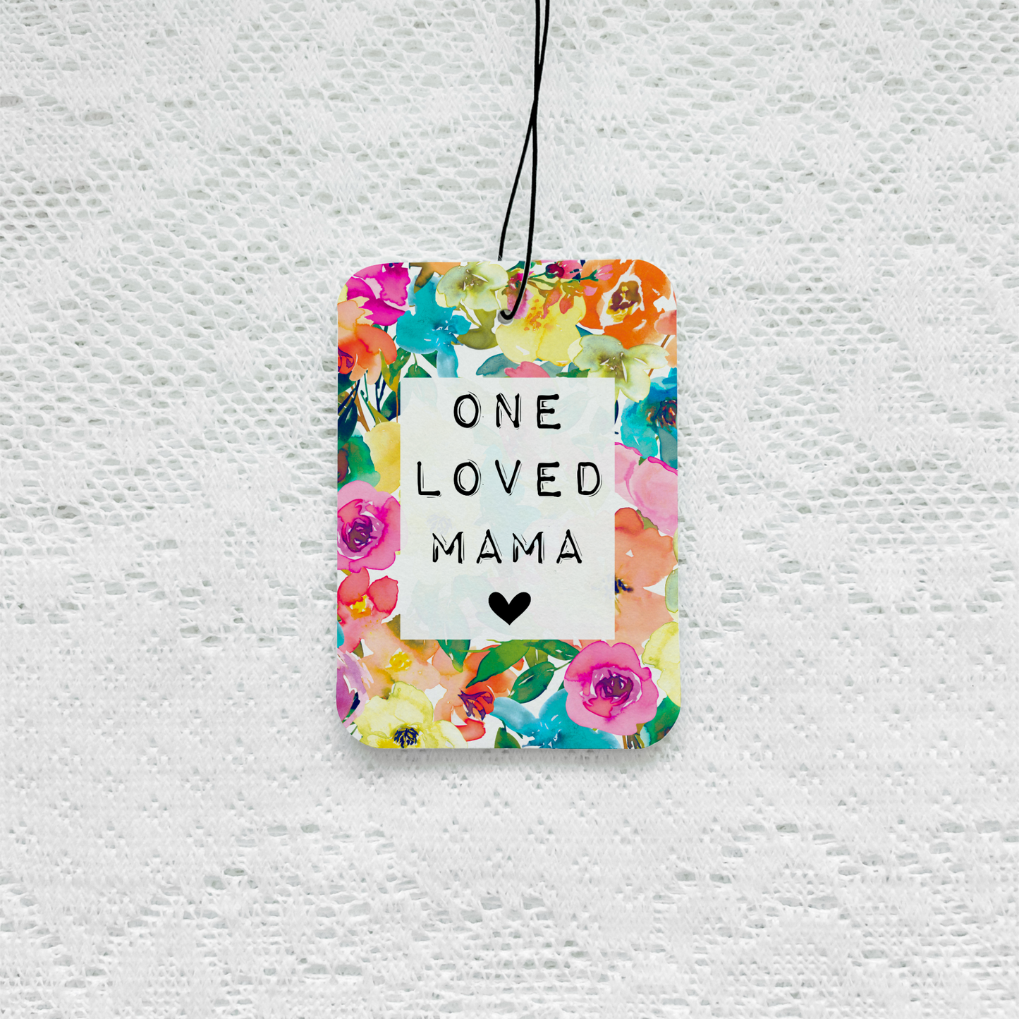 One Loved Mama Car Air Freshener