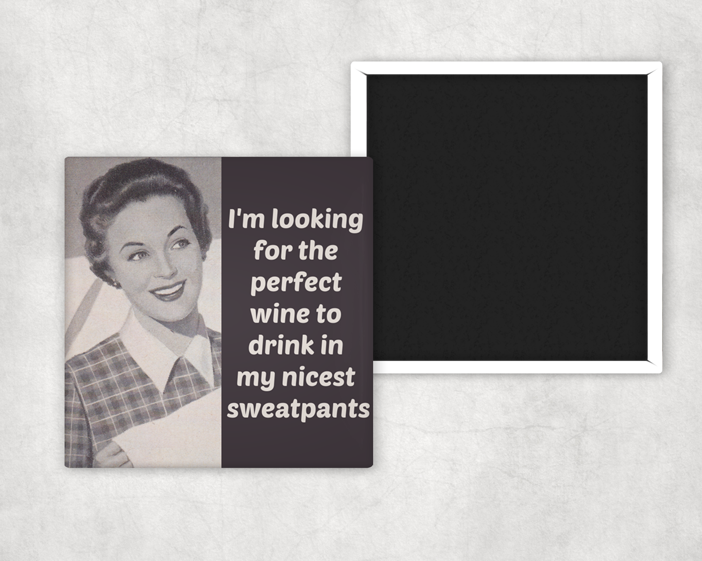 Fridge Magnet. I'm Looking For The Perfect Wine To Drink...