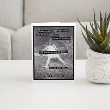 Load image into Gallery viewer, RR806 - You're a Sarcastic Asshole, You Have a Messed Up...