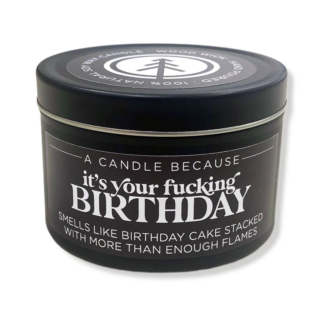 It's Your Fucking Birthday | Wood Wick Candle