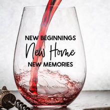 Load image into Gallery viewer, New Beginnings New Home New Memories - Wine Glass