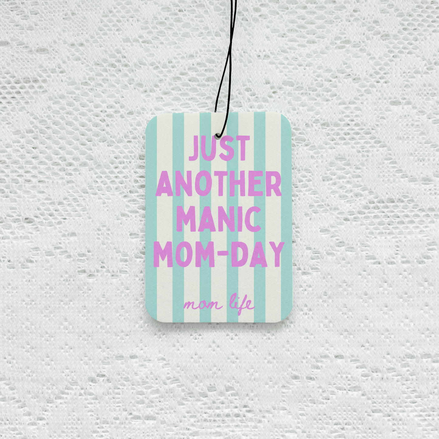 Manic Mom-Day - Mom Life Car Air Freshener