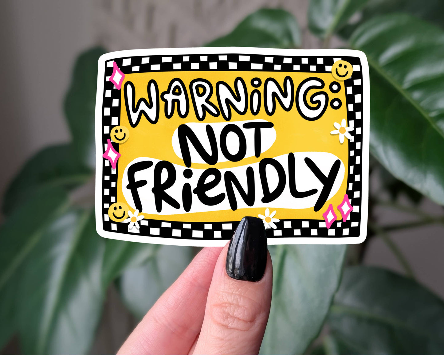 Sticky Moods - Warning Not Friendly Funny Sarcastic Sticker