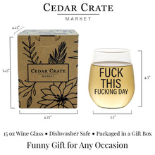 Load image into Gallery viewer, Fuck This Fucking Day 15oz Wine Glass