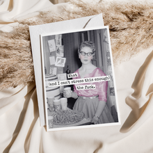 Load image into Gallery viewer, Raven's Rest Studio - What (And I Can't Stress This Enough) The Fuck. Card.