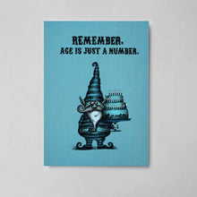 Load image into Gallery viewer, #184 - Age is Just a Number