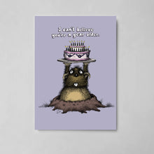 Load image into Gallery viewer, #080 - I Can't Believe You're a Year Older