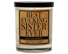 Load image into Gallery viewer, Best Fucking Sister Ever Soy Candle
