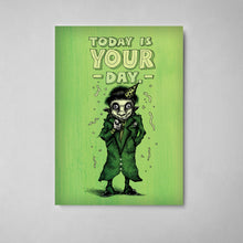 Load image into Gallery viewer, #068 - This is Your Day