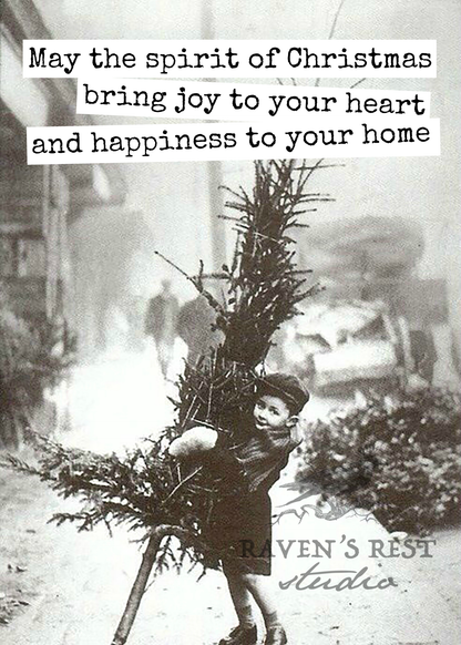 Raven's Rest Studio - May The Spirit Of Christmas Bring Joy To Your Heart...