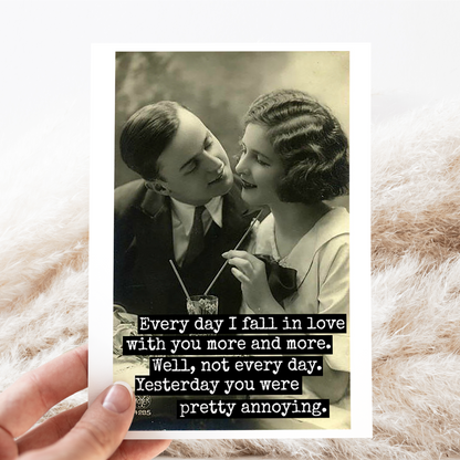 Raven's Rest Studio - Funny Greeting Card. Every Day I Fall In Love With You...