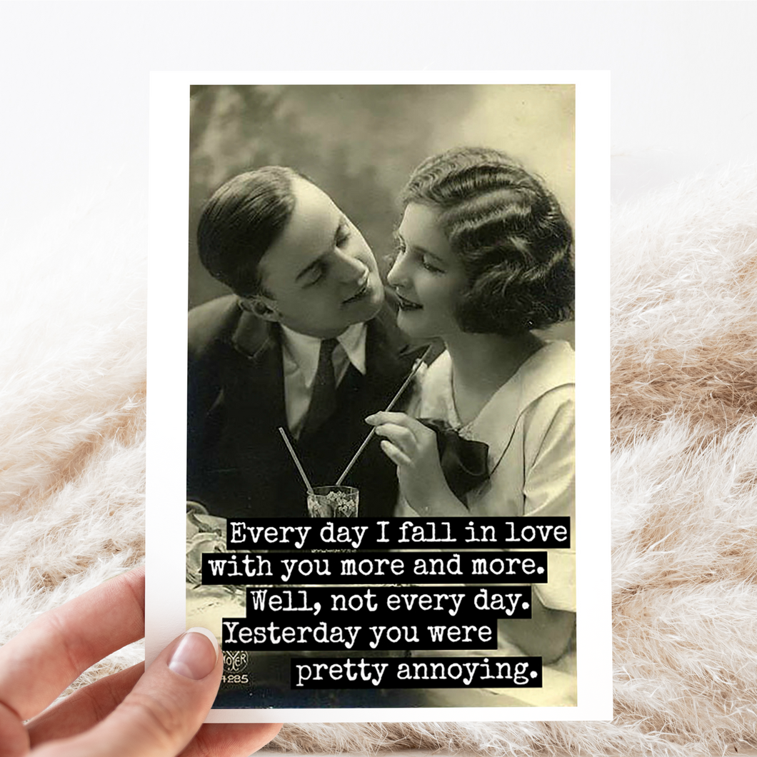 Raven's Rest Studio - Funny Greeting Card. Every Day I Fall In Love With You...