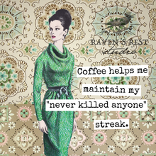 Load image into Gallery viewer, COASTER. Coffee Helps Me Maintain My &quot;Never Killed Anyone...
