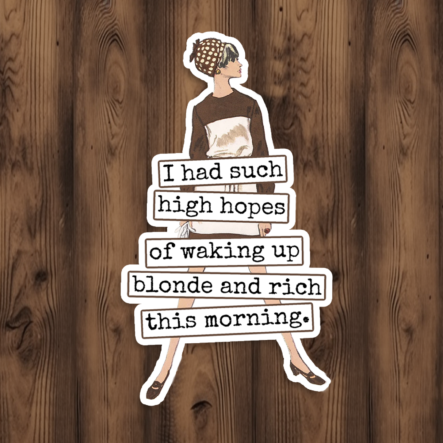 Funny STICKER. Waking Up Blonde And Rich This Morning.