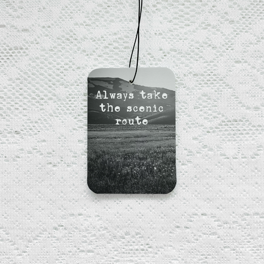 Always Take The Scenic Route Car Air Freshener