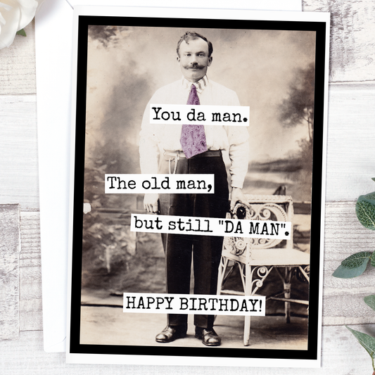 mr72- You Da Man. The Old Man, But Still "DA MAN". Happy Birthday.