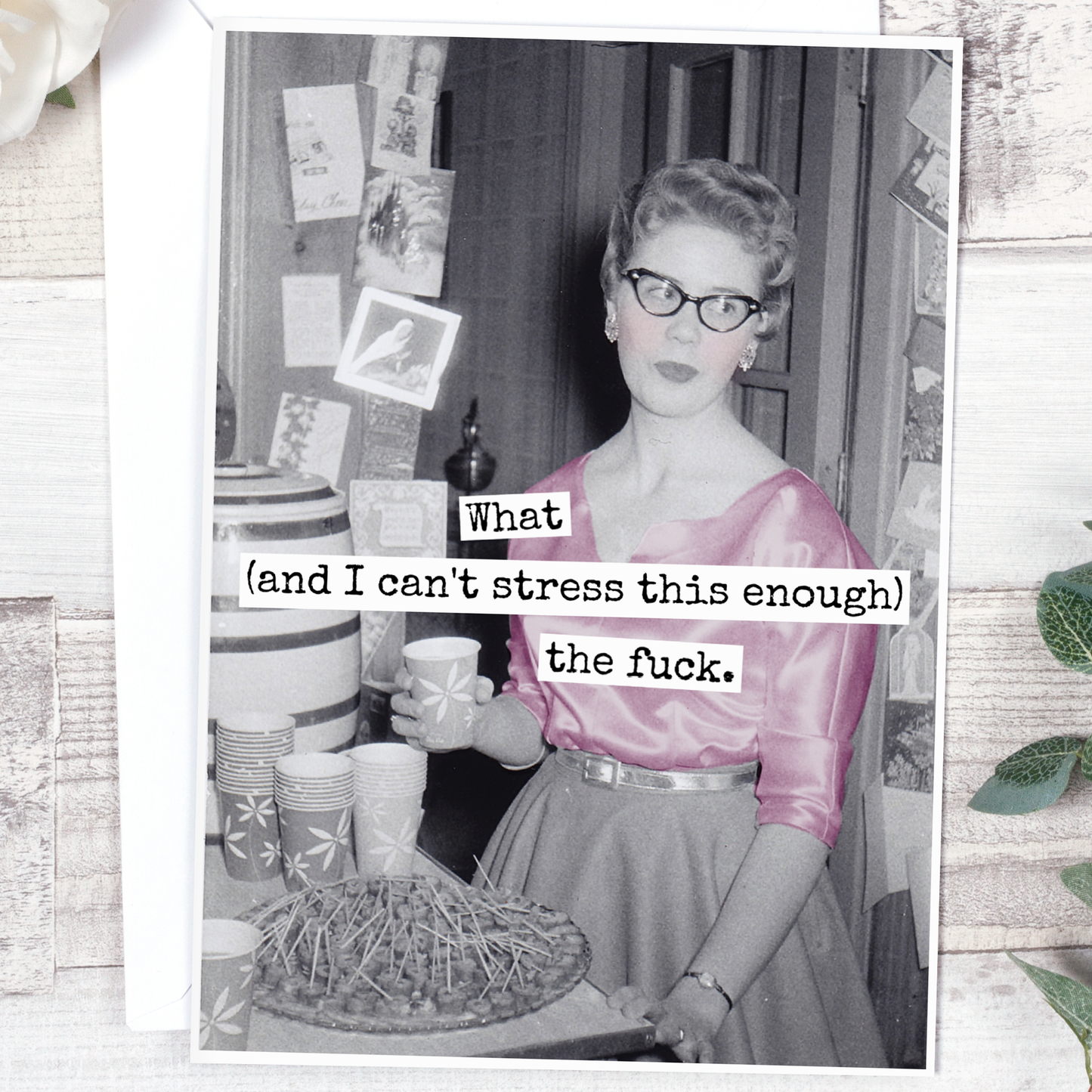 Raven's Rest Studio - What (And I Can't Stress This Enough) The Fuck. Card.