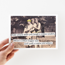 Load image into Gallery viewer, Raven&#39;s Rest Studio - Some People Make You Laugh A Little Louder, Smile A Little..
