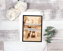 Load image into Gallery viewer, Raven&#39;s Rest Studio - Don&#39;t Worry About Getting Older. You&#39;re Still Going To...
