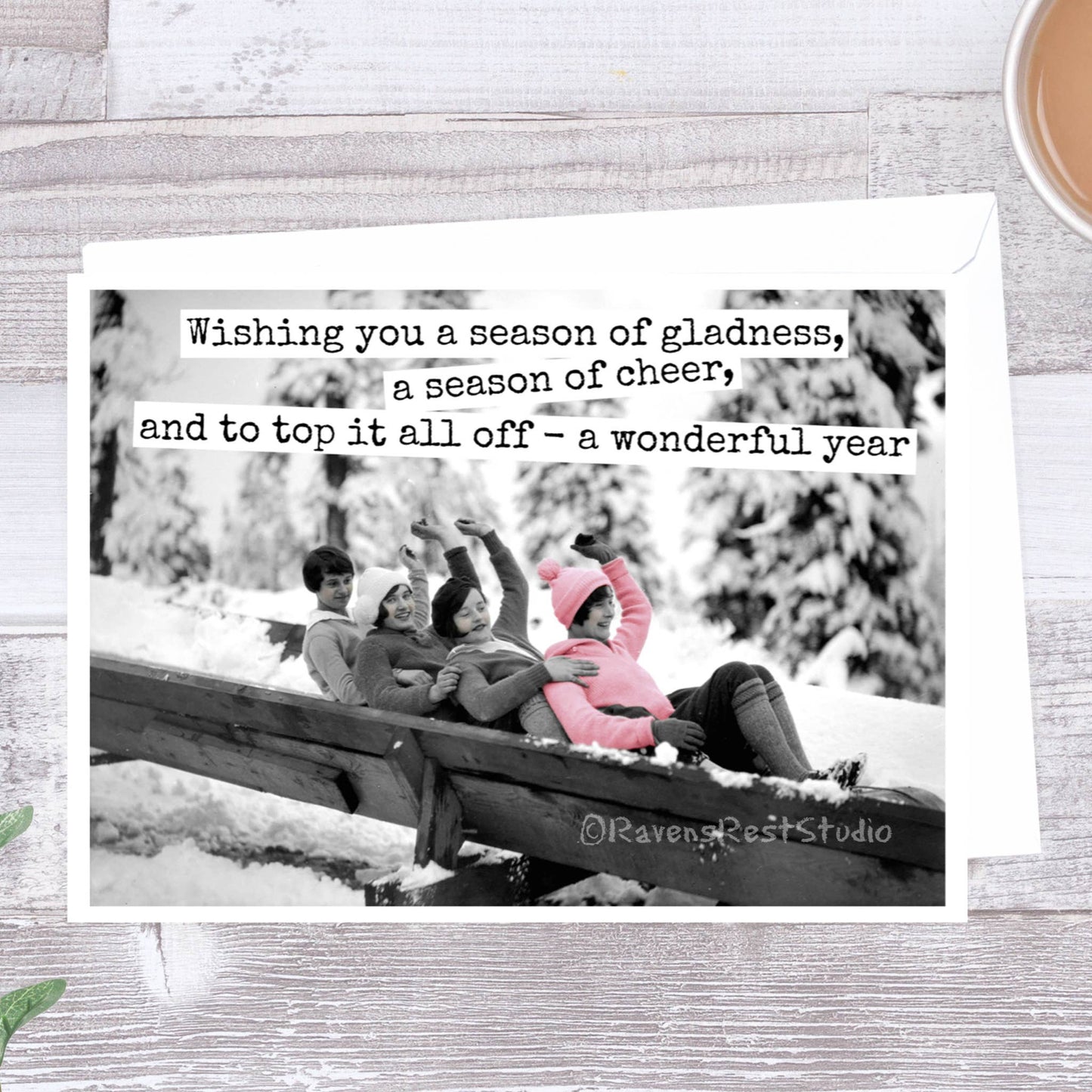 Raven's Rest Studio - Wishing You A Season Of Gladness, A Season Of Cheer...