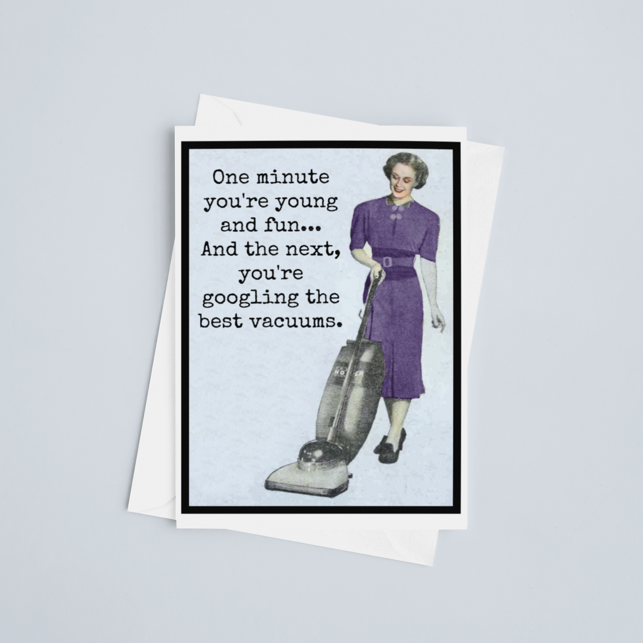 Raven's Rest Studio - Funny Card. One Minute You're Young And Fun... Googling