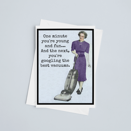 Raven's Rest Studio - Funny Card. One Minute You're Young And Fun... Googling