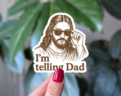 Sticky Moods - I'm Telling Dad Jesus Sticker, Religious Joke Humor Decal