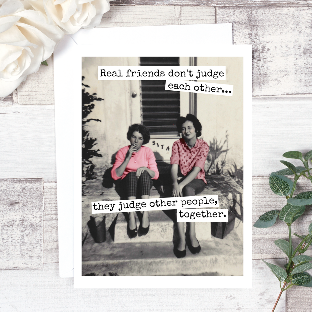 Raven's Rest Studio - Real Friends Don't Judge Each Other...