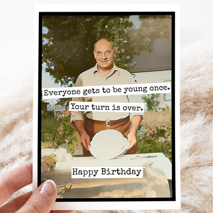 Raven's Rest Studio - Birthday Card. Your Turn Is Over. Vintage Photo Card for Man