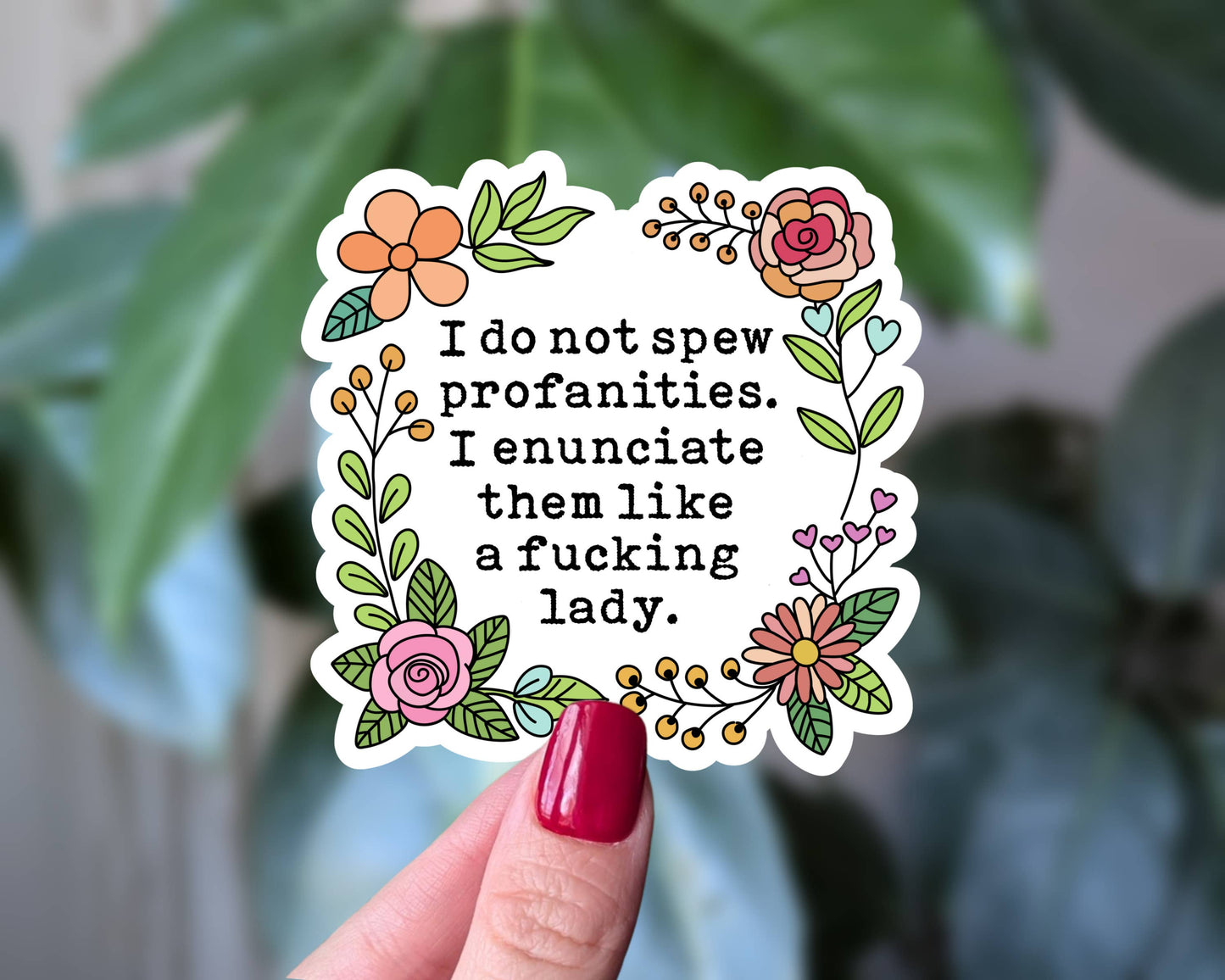 Sticky Moods - Funny Profanity Sticker, Enunciate Like a Lady Quote
