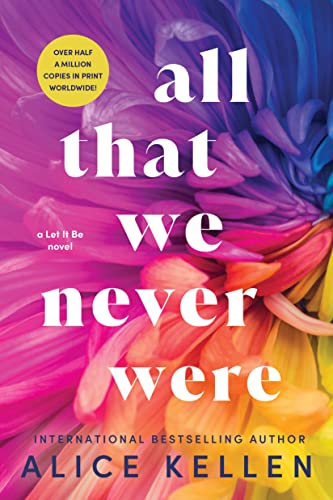 All That We Never Were (Let it Be, Bk 1)