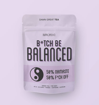 Improper Co. (No duties | Ships from CAN/USA) - B*tch, Be Balanced Green tea, 20 Servings