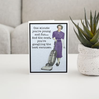 Raven's Rest Studio - Funny Card. One Minute You're Young And Fun... Googling
