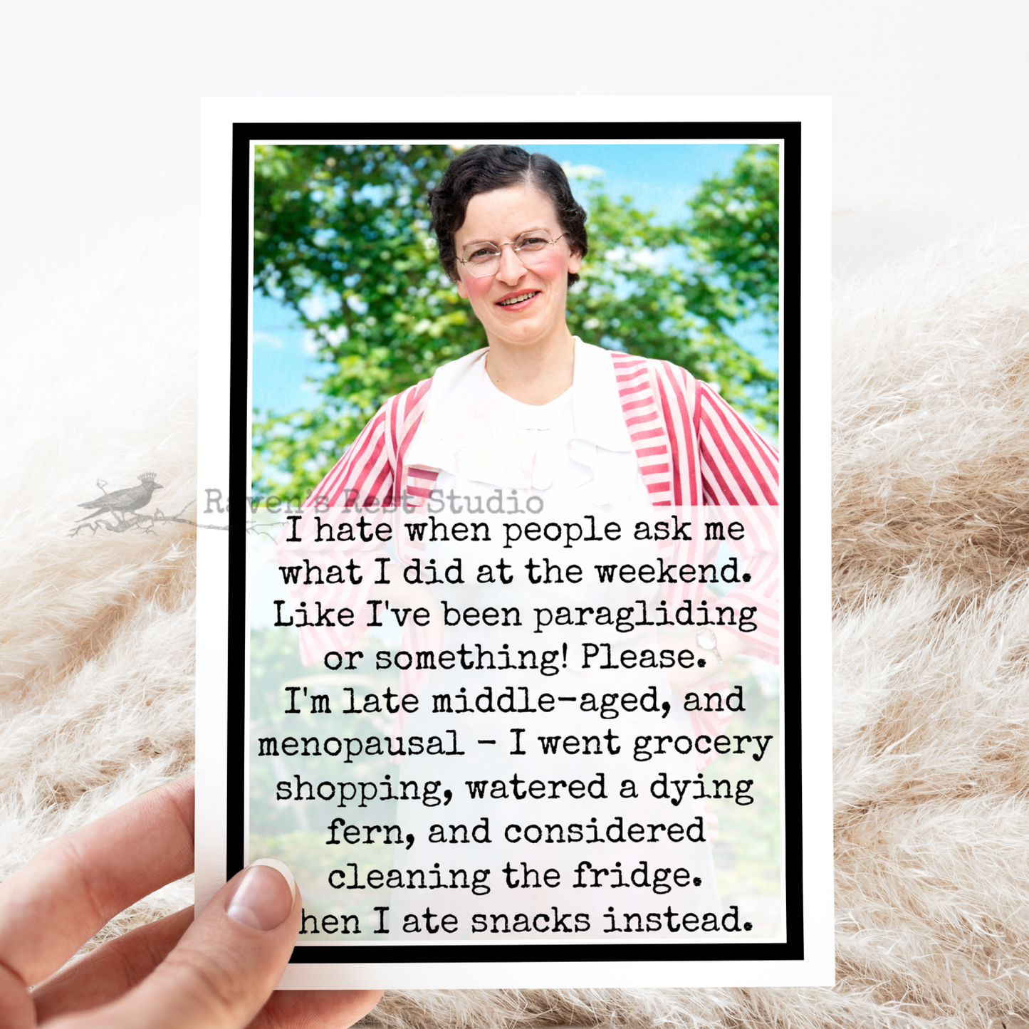 Funny Greeting Card. I'm Late Middle-Aged and Menopausal