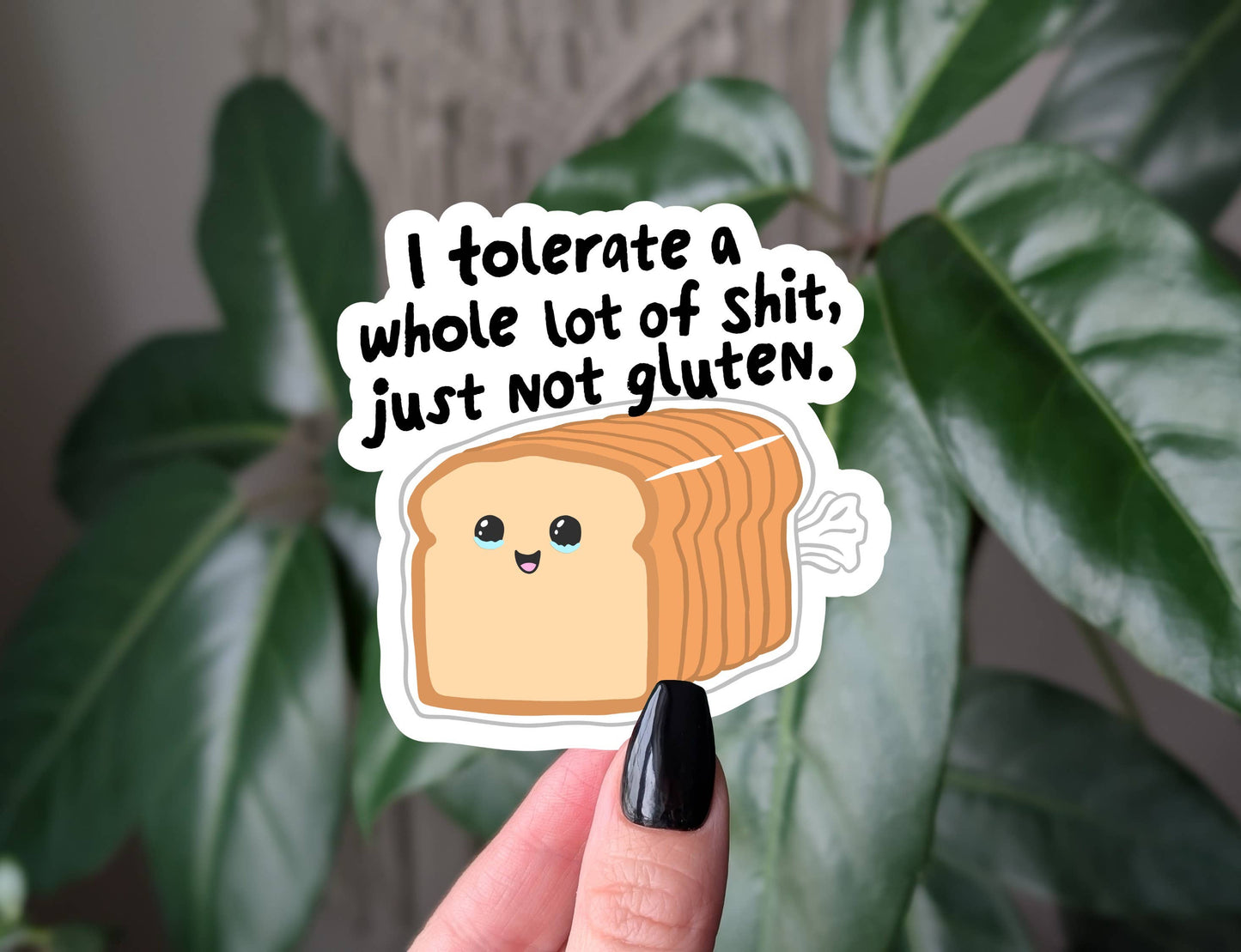 Sticky Moods - Funny gluten free sticker, I tolerate a lot just not gluten