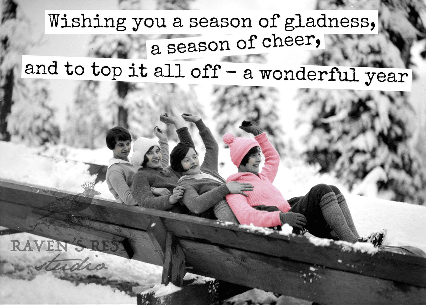 Raven's Rest Studio - Wishing You A Season Of Gladness, A Season Of Cheer...