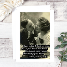 Load image into Gallery viewer, Raven&#39;s Rest Studio - Funny Greeting Card. Every Day I Fall In Love With You...
