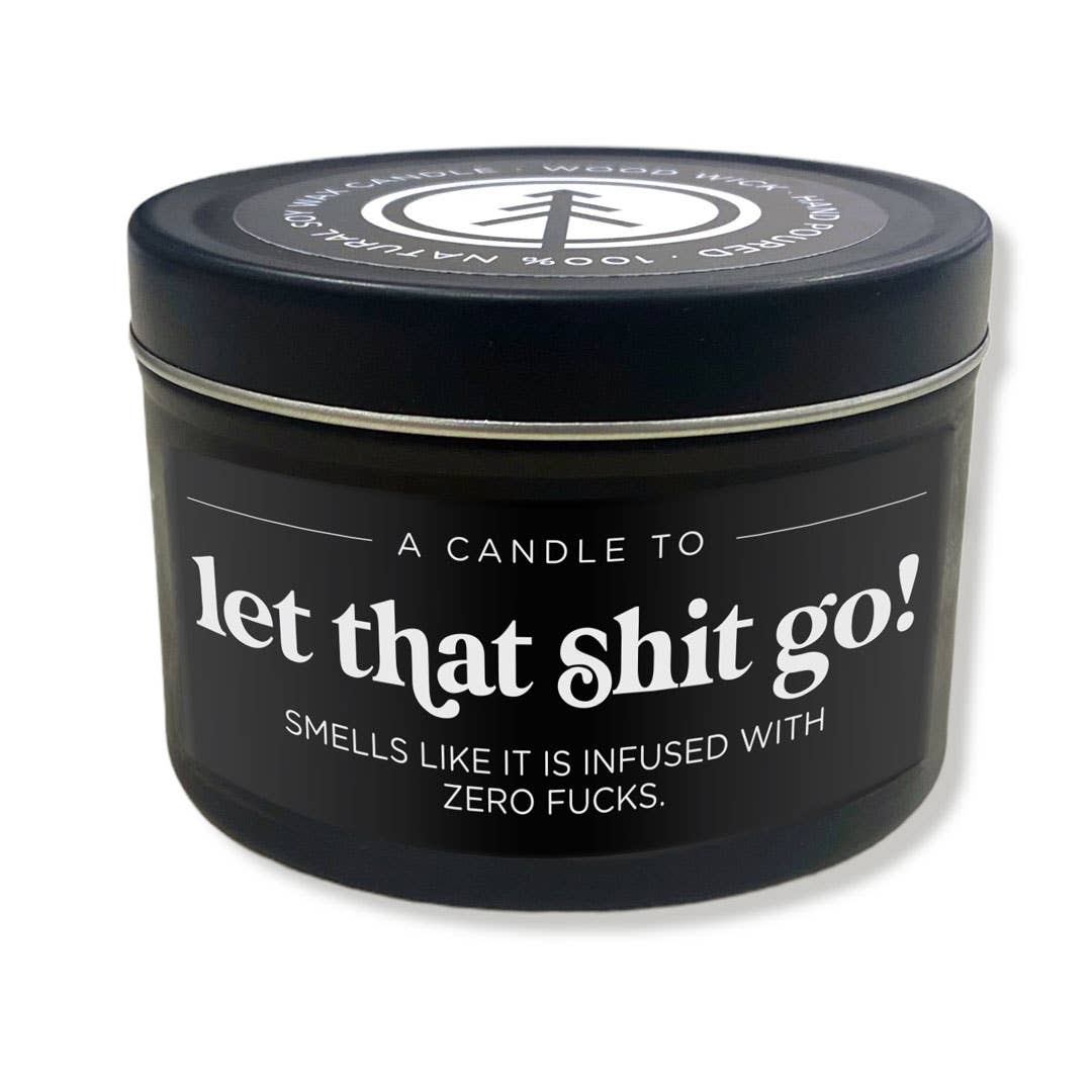 Let That Shit Go | Wood Wick Candle