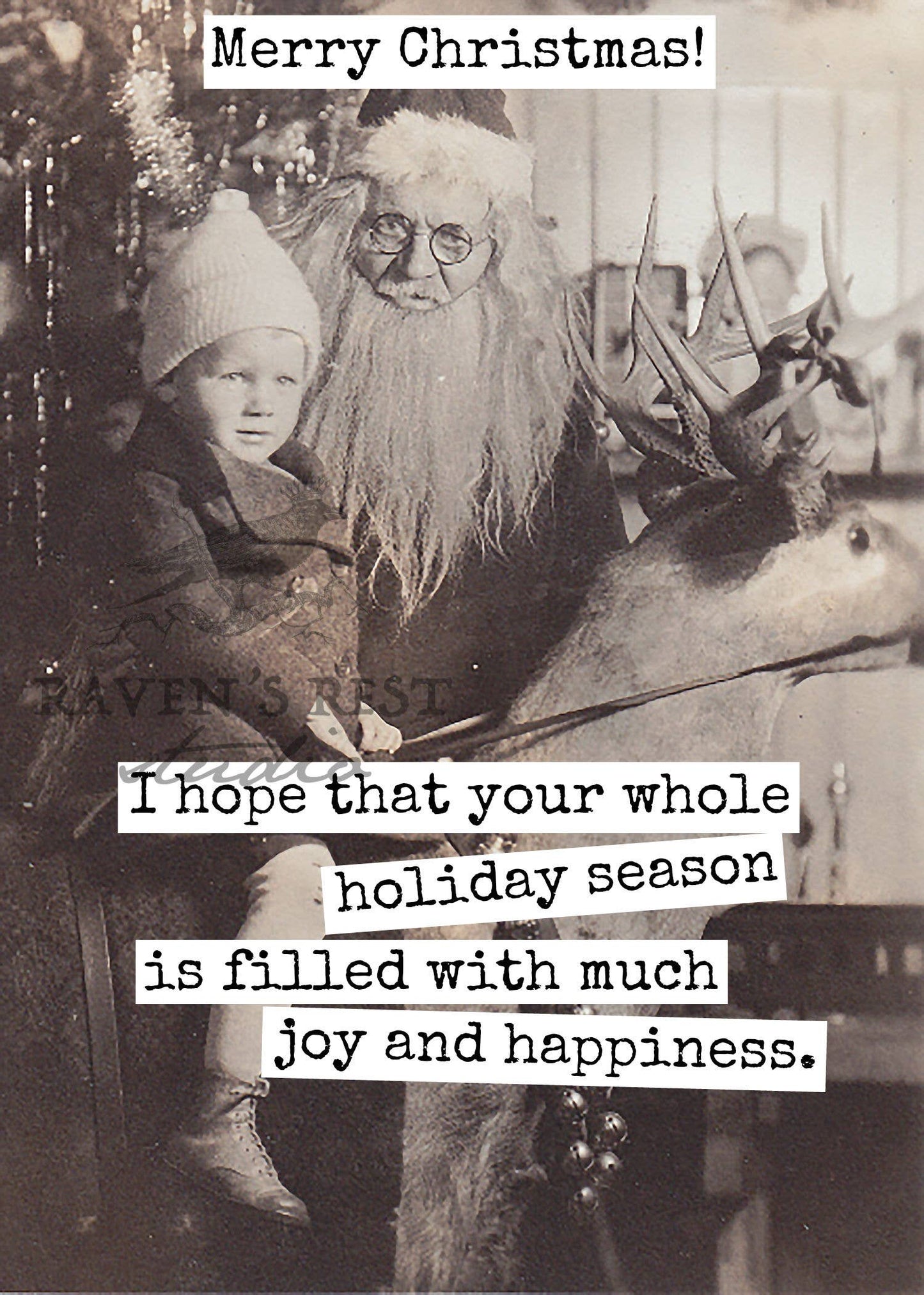 Raven's Rest Studio - I Hope That Your Whole Holiday Season Is Filled With Much...