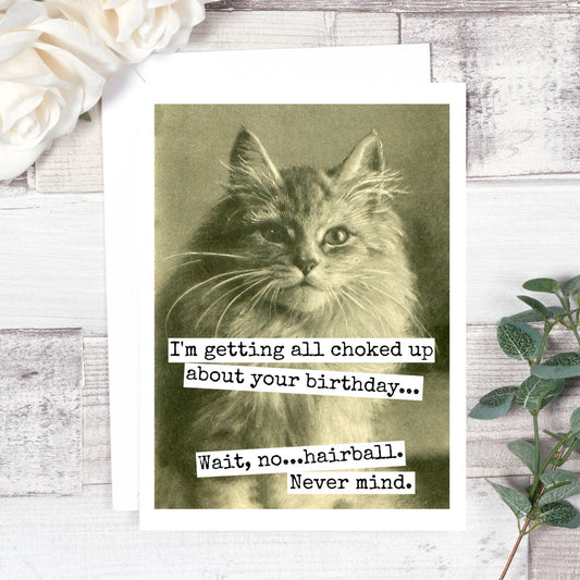 540 - I'm Getting All Choked Up... Birthday Card. 540
