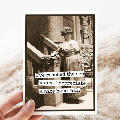 Funny Birthday Card. I Appreciate A Nice Handrail.
