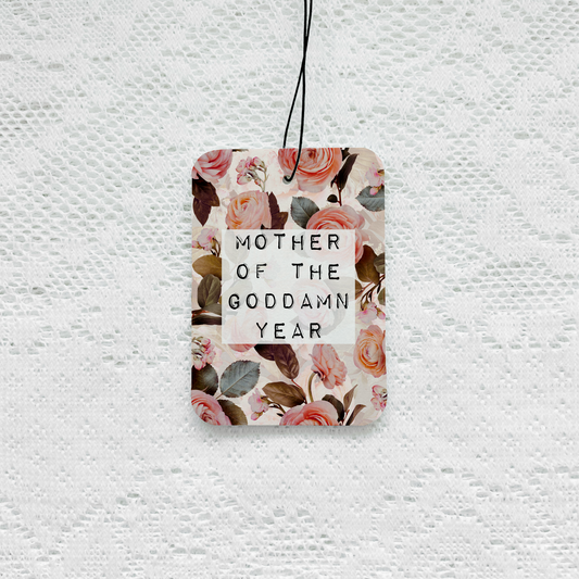 Mother Of The God Damn Year Car Air Freshener