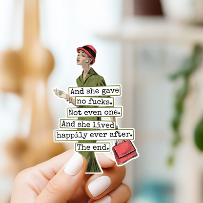 Funny STICKER. And She Gave No Fucks. Not Even One.