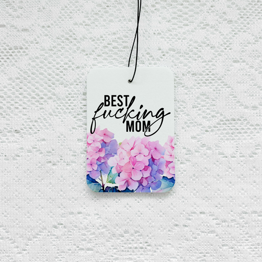 Best Fucking Mom Car Air Freshener