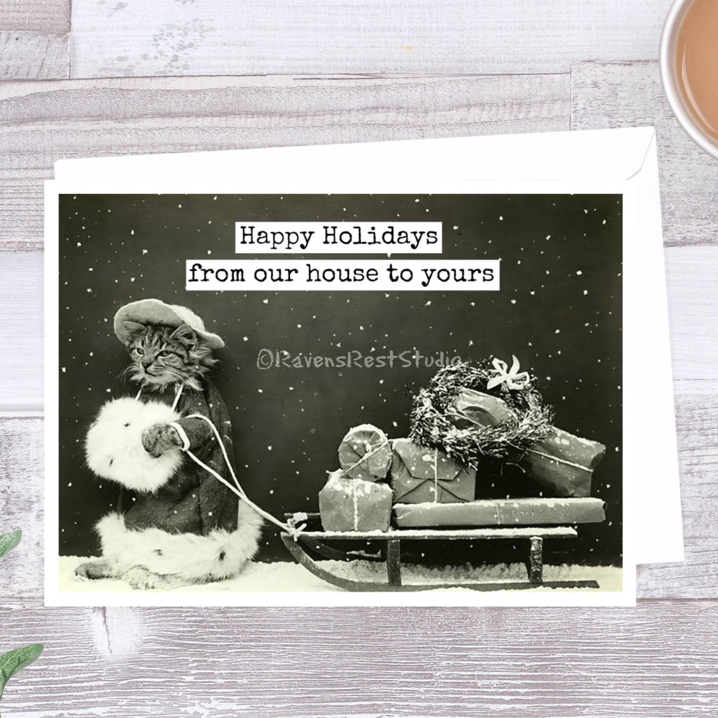 Raven's Rest Studio - Happy Holidays From Our House To Yours. Christmas Card.