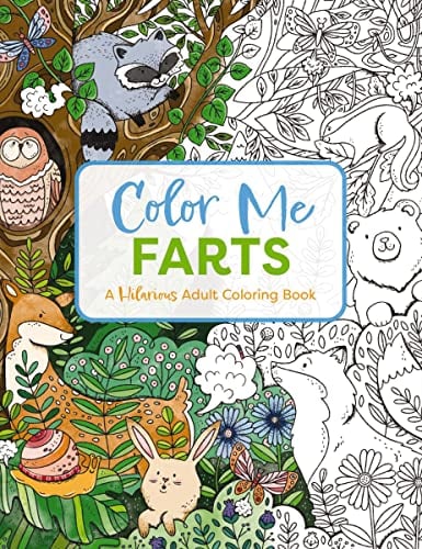 Color Me Farts:  A Hilarious Adult Coloring Book