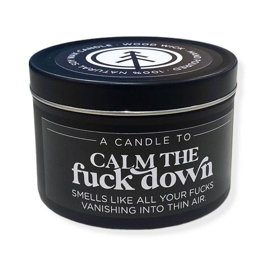 Calm The Fuck Down | Wood Wick Candle