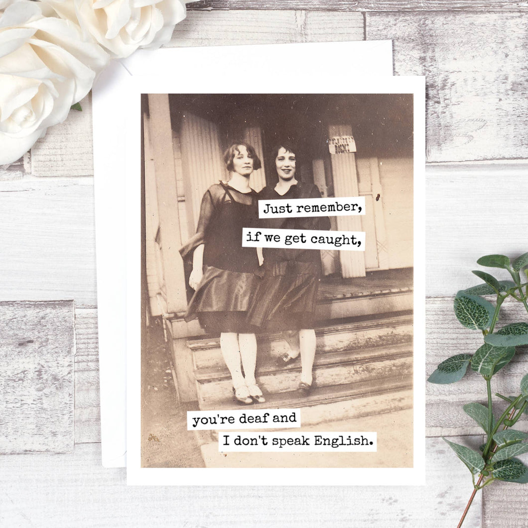 RR629 Just Remember, If We Get Caught... Friendship Card.