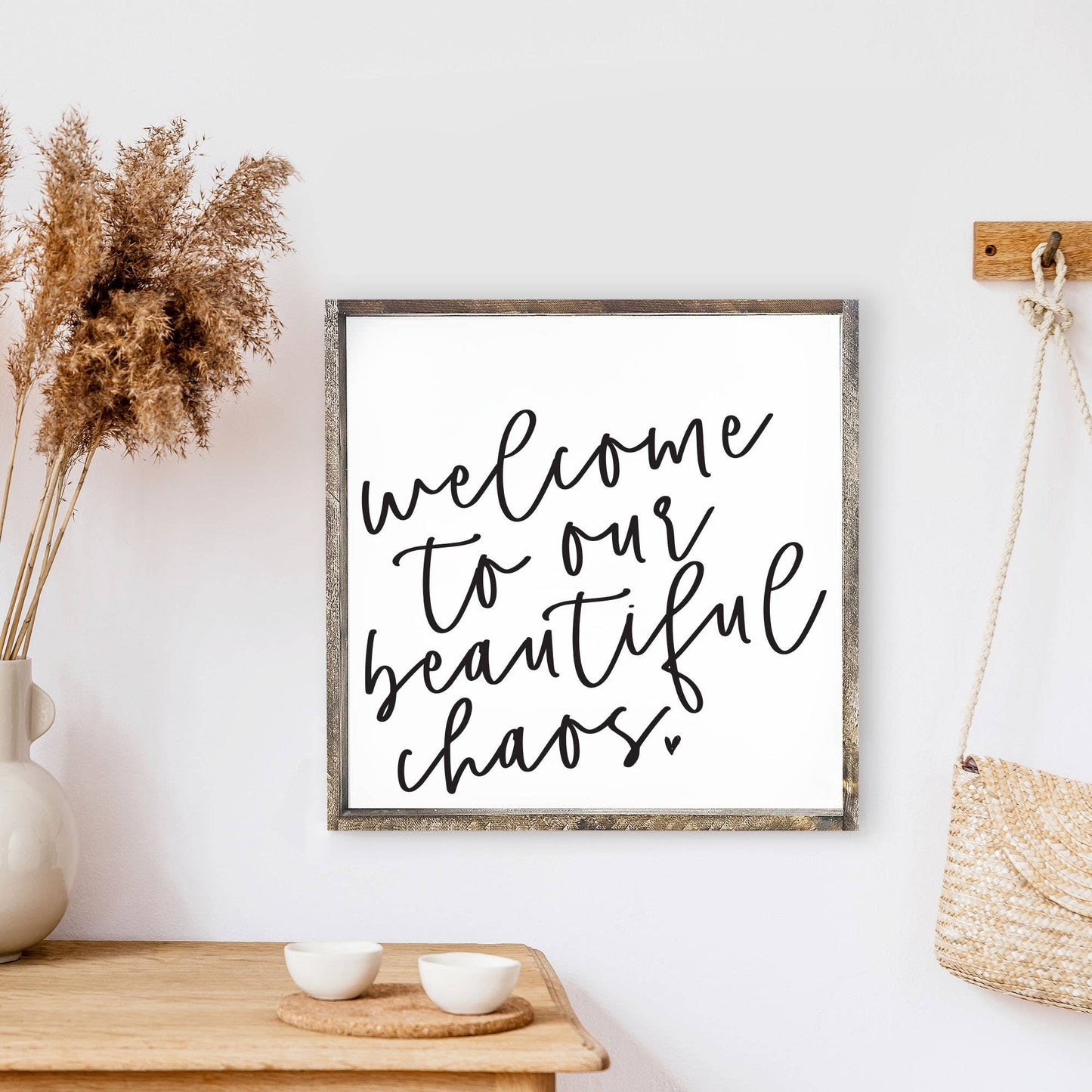 Welcome To Our Beautiful Chaos Wood Sign: Espresso