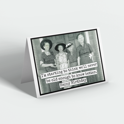 Funny Birthday Card. We'll Never Be Old Enough. Vintage